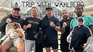 Our First Trip To La With Mark Wahlberg