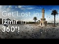 Go Turkey - Get Lost in Izmir in 360°!