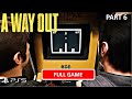 (PS5) A WAY OUT | Gameplay | Part 6