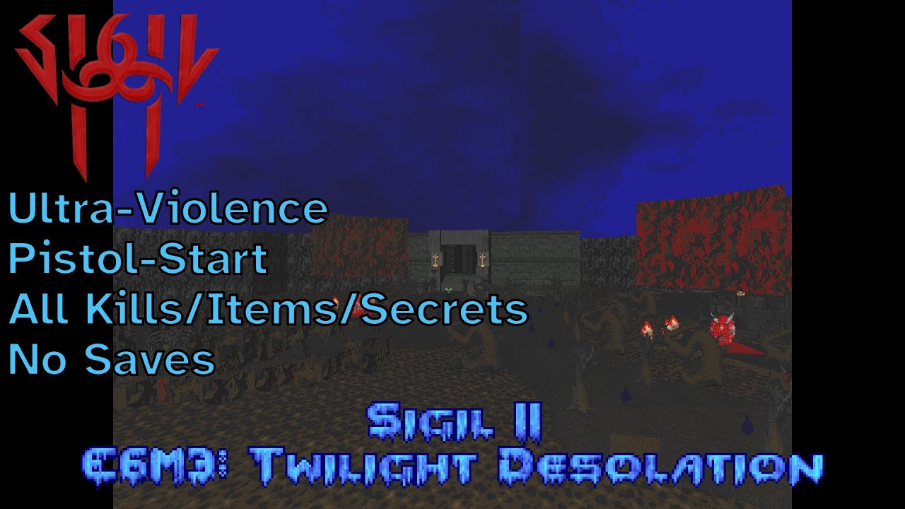 Sigil II (2023) - E6M3: Twilight Desolation (UV max, pistol-start)