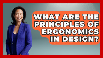 What Are The Principles Of Ergonomics In Design? - Graphic Design Nerd