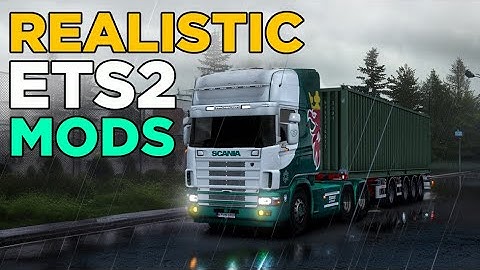 +35 REALISTIC Mods for ETS2