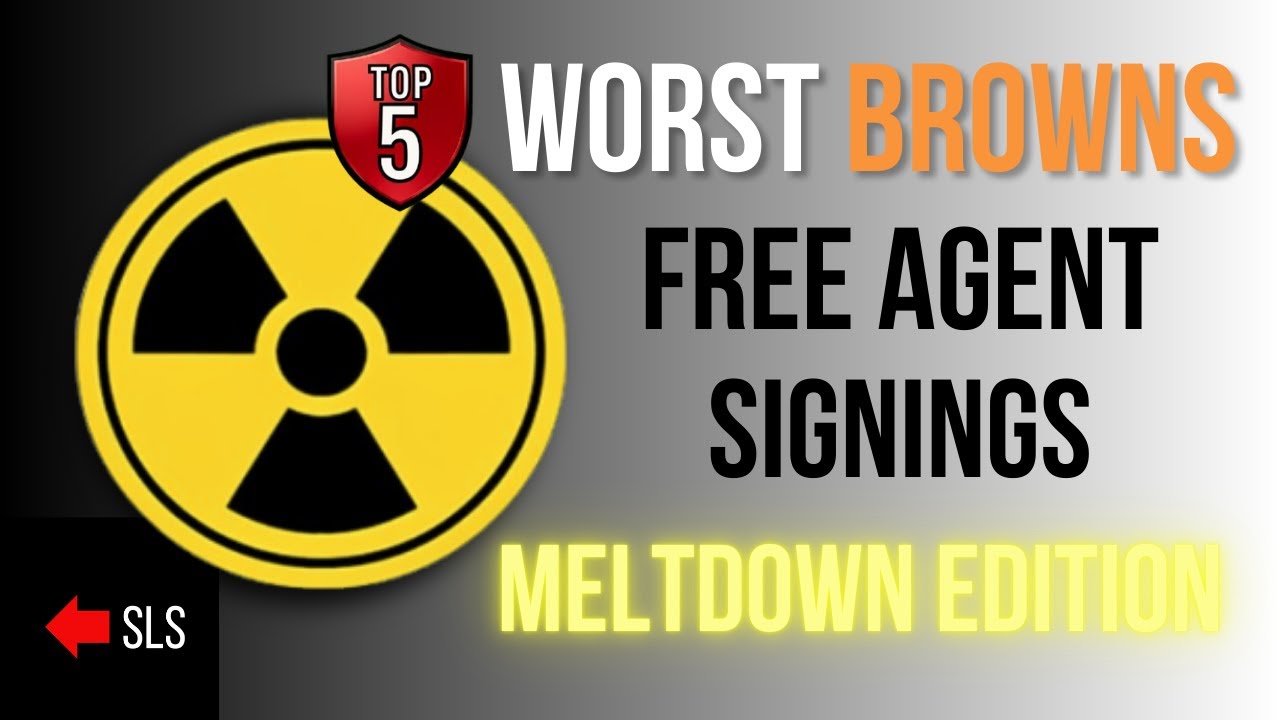 The 5 Worst Browns Free Agent Signings Ever (Nuclear Meltdown Edition)
