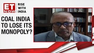 Coal India To Lose Its Monopoly? | Coal India To ET NOW