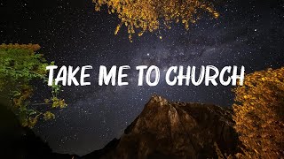 Hozier - Take Me To Church (Lyrics) 🍀Songs with lyrics