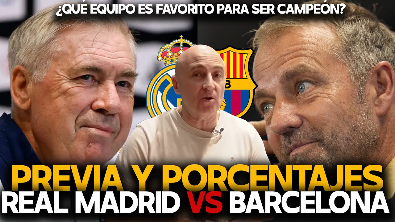 REAL MADRID vs BARCELONA ¿QUIÉN ES FAVORITO? PORCENTAJES Y PREVIA DE LA ...