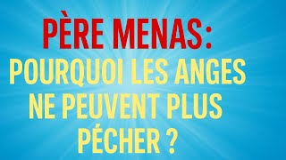 Découvrez pourquoi les anges sont à jamais préservés du péché !