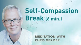 Self-Compassion Break (short) (Audio Meditation)