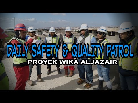 Daily Safety Quality Patrol Project WIKA EL HARRACH ALGERIA Wika Mendunia