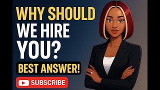 How to Answer 'Why Should We Hire You?' (3-Step Formula)