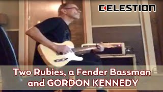 Two Celestion Rubies, a Fender Bassman and Gordon Kennedy