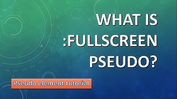 How To Use :fullscreen Pseudo Element In CSS | :fullscreen Pseudo Elements Tutorial