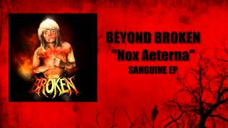 Beyond Broken - Echoes + Nox Aeterna (1080p)