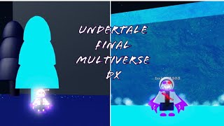 Undertale Final Multiverse DX (Fatal DustError Sans , Powerful Fatal DustError Sans) Showcase