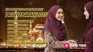 Lagu Lebaran Idul Fitri Terbaru 2025 #IdulFitri #Syawal #Nasyid2025
