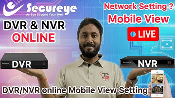 Secureye DVR & NVR network configuration mobile view|Secureye DVR and NVR online mobile veiw Setting