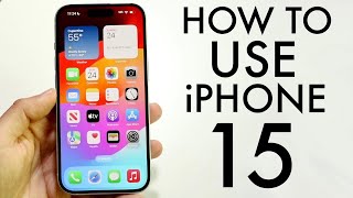 How To Use iPhone 15/iPhone 15 Plus! (Complete Beginners Guide)