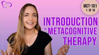 Psychologist's Guide to Metacognitive Therapy (MCT) | Part 1 of 10 | Introduction