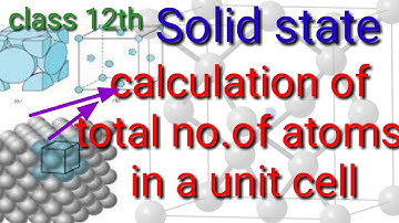 Calculation of total number of atoms class 12th solid state by vikas sir