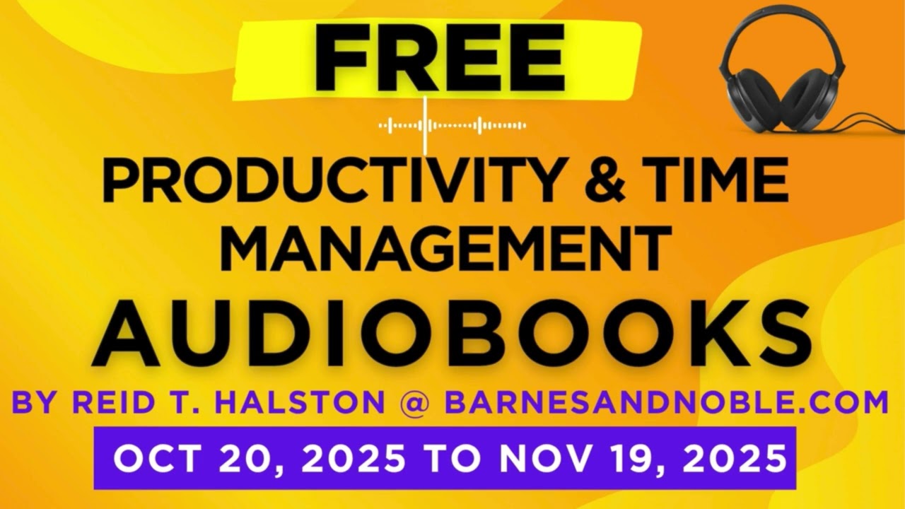 🕒 30 Days of FREE Productivity Audiobooks! | Reid T. Halston | Oct 20 – Nov 19 🚀