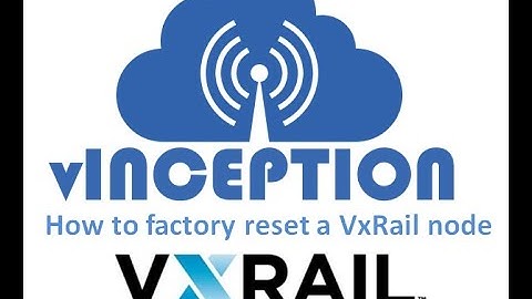 How to factory reset a VxRail node