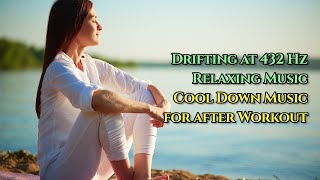 Drifting at 432 Hz Relaxing Music