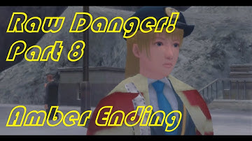 Raw Danger! Playthrough Gameplay Part 8: Amber Ending
