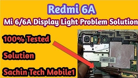 Mi 6/6A Display light problem solution Without ic Display light solution new method100%working