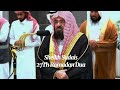 27th Ramadan Witr Dua Sheikh Sudais 27th Ramadan Witr Dua Sheikh Sudais