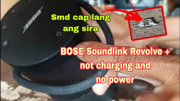 BOSE Soundlink Revolve Plus not charging and no power problem