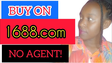 HOW TO BUY FROM 1688.COM/ STEP BY STEP PART 1