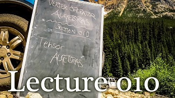 Episode 010 : Tensor Algebras