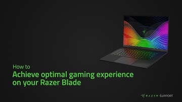 How to optimize your Razer Blade for maximum gaming experience