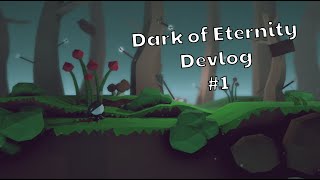 Devlog #1 – Dark of Eternity (Gameplay)
