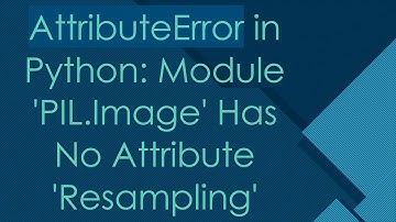 AttributeError in Python: Module 