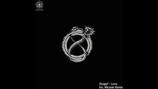 Dyagyl - Love Extended Mix