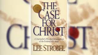 4/ 1 The Case for Christ Chapter   Corroborating Evidence
