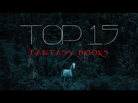 The 15 Best Fantasy Books I've Ever Read