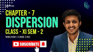 Dispersion Part A | Class 11 Statistics | Chapter 7 | WBCHSE CBSE ISC | Full Explanation