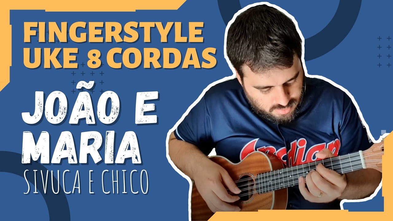 João e Maria (Chico Buarque e Sivuca) Ukulele Fingerstyle Ukulele 8