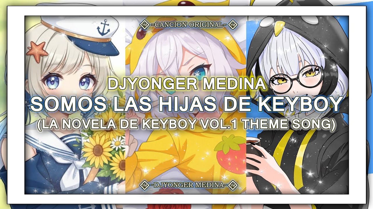 DJYonger Medina - Somos Las Hijas de KeyBoy (La NOVELA de KeyBoy vol.1 Theme Song)