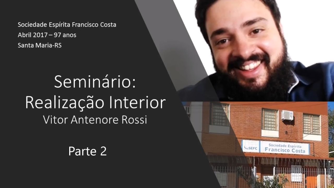 [Seminário Espírita] Realização Interior - Parte 2 com Vítor Antenore