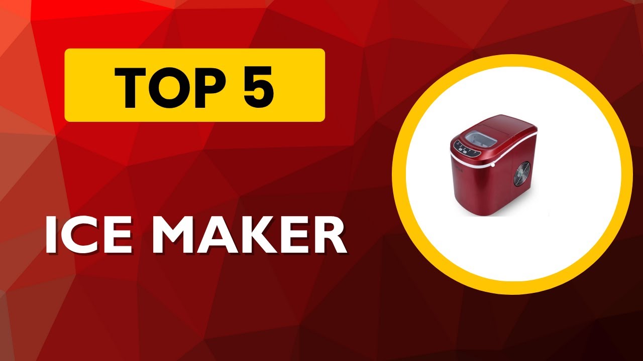 Top 5 Best Ice Maker 2025 - (Best Ice Maker Review & Comparision)