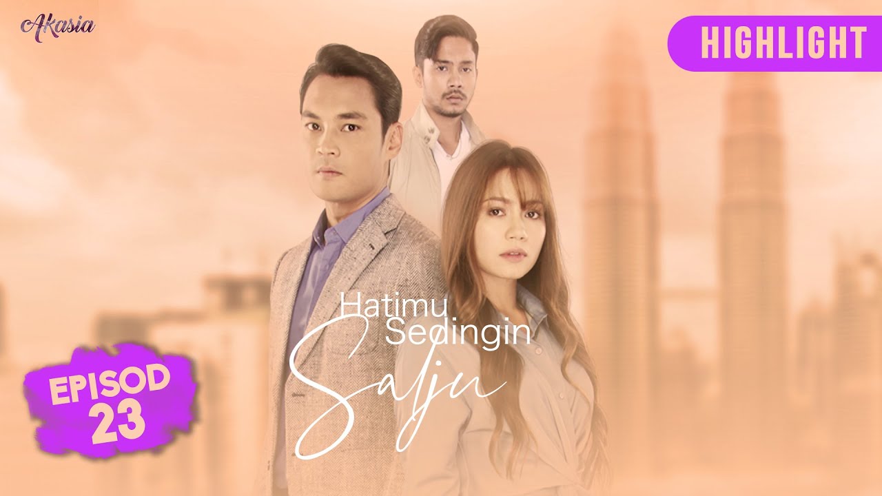 HIGHLIGHT: Episod 23 | Hatimu Sedingin Salju (2021) - YouTube