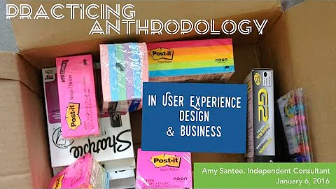 Amy Santee Webinar: Practicing Anthropology in Use...