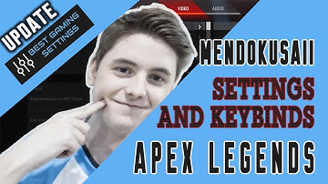 Mendokusaii Apex Legends Settings and Keybinds ( UPDATED 2019 )