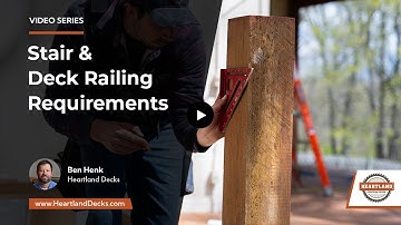 What are some common stair & deck railing requirements for passing an inspection? | Heartland Decks