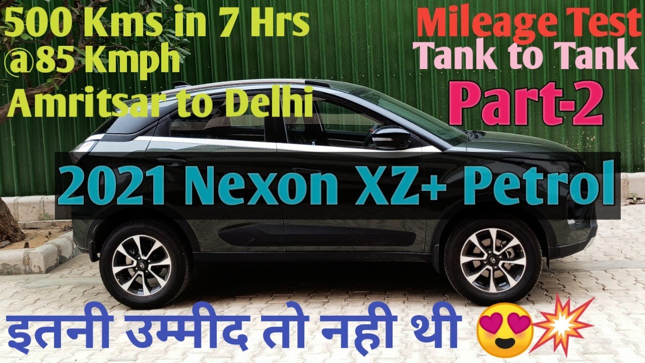 2021 Nexon XZ+ Petrol Tank to Tank Mileage Test 85 Kmph Part2 YouTube
