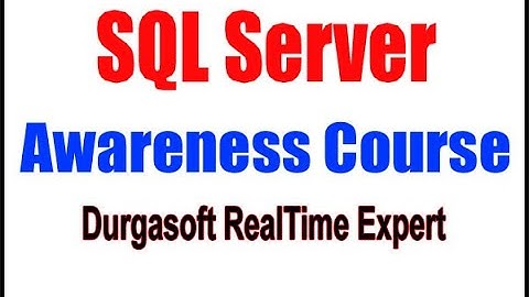 SQL Server Awareness Course By Durgasoft Realtime Expert