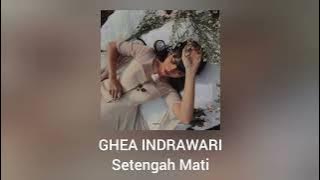 Ghea Indrawari - Setengah Mati (OST.Bila Esok Ibu Tiada) (Official Audio)